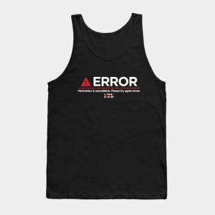 Moivation is Unavailable Tank Top